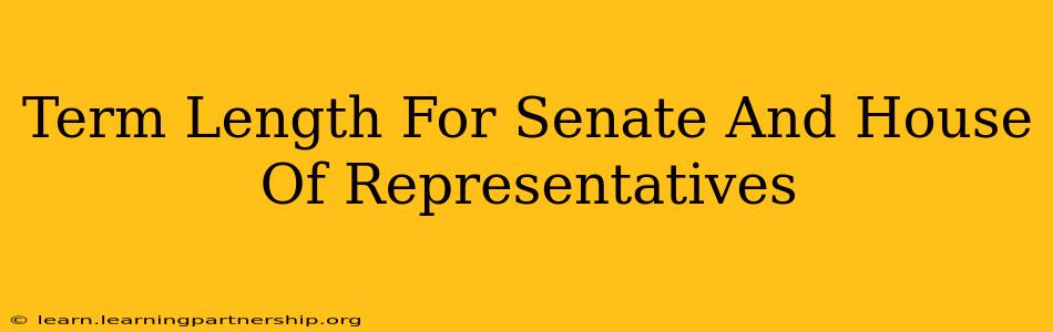 Term Length For Senate And House Of Representatives