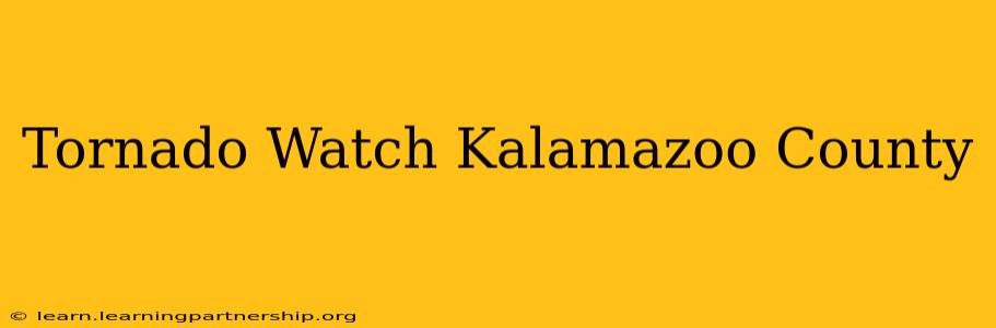 Tornado Watch Kalamazoo County